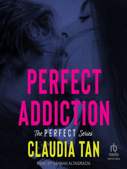 Title details for Perfect Addiction by Claudia Tan - Wait list